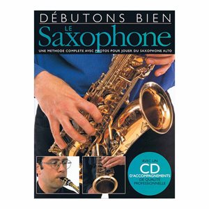 LIVRE DÉBUTONS BIEN LE SAXOPHONE A / CD HAL LEONARD