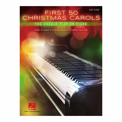 BOOK FIRST 50 CHRISTMAS CAROLS PIANO HAL LEONARD
